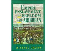Empire Enslavement and Freedom in the Caribbean