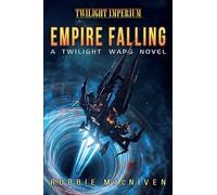 Empire Falling : A Twilight Wars Novel