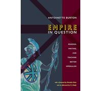 Empire in Question: Reading, Writing, And Teaching British Imperialism