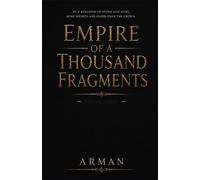 EMPIRE OF A THOUSAND FRAGMENTS: BOOK ONE: 1