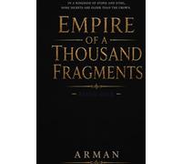 EMPIRE OF A THOUSAND FRAGMENTS: BOOK ONE
