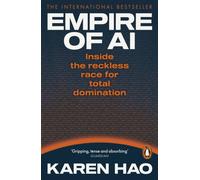Empire of AI : Inside the reckless race for total domination