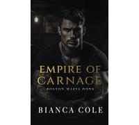 Empire of Carnage: A Dark Captive Mafia Romance (Boston Mafia Dons)