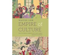Empire of Culture: Neo-Victorian Narratives in the Global Creative Economy (SUNY series, Studies in the Long Nineteenth Century)