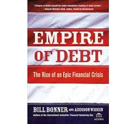 Empire of Debt: The Rise of an Epic Financial Crisis (Agora Series)