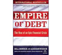 Empire of Debt: The Rise of an Epic Financial Crisis (Agora Series)