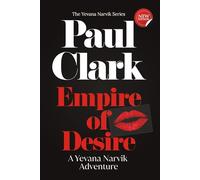 Empire Of Desire (The Yevana Narvik Series)