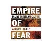 Empire of Fear: Inside the Islamic State