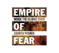 Empire of Fear : Inside the Islamic State
