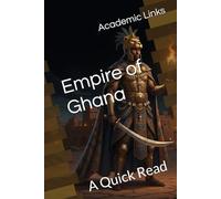 Empire of Ghana: A Quick Read (World History : A Quick Read Series)