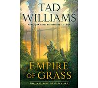 Empire of Grass (The Last King of Osten Ard, 2)