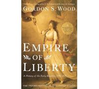 Empire of Liberty: A History of the Early Republic, 1789-1815 (Oxford History of the United States)
