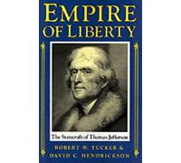 Empire of Liberty: The Statecraft of Thomas Jefferson by Tucker (English) Paperb