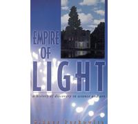 Empire of Light: A History of Discovery in Science and Art (Compass Series)