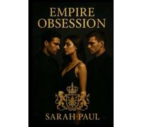 EMPIRE OF OBSESSION: A Billionaire Heir, a Forbidden Love, and a Dynasty at War (EMPIRE OF OBSESSION (Carlino Dynasty))