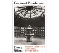 Empire of Punishment : Mass Incarceration and Social Reproduction