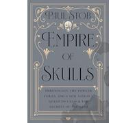 Empire of Skulls: Phrenology, the Fowler Family, and a New Nation's Quest to Unlock the Secrets of the Mind