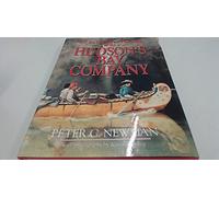 Empire of the Bay: An Illustrated History of the Hudson's Bay Company