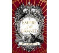 Empire of the Damned (Empire of the Vampire, Book 2) (Hardback) - Jay Kristoff Book