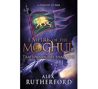 Empire of the Moghul: Traitors in the Shadows