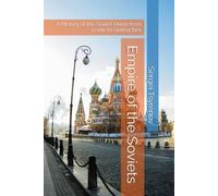 Empire of the Soviets: A History of the Soviet Union from Lenin to Gorbachev