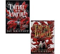 Empire of the Vampire Series 2 Books Collection Set By Jay Kristoff (Empire of the Vampire, Empire of the Damned [Hardcover])
