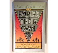 Empire of Their Own: How the Jews Invented Hollywood