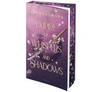 Empire of Whispers and Shadows: Roman | Limitiert: gestalteter Buchschnitt exklusiv in der 1. Auflage.