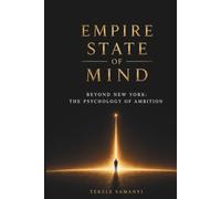 EMPIRE STATE OF MIND: Beyond New York: The Psychology of Ambition