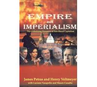 Empire With Imperialism; The Globalizing Dynamics of Neo-Liberal Capitalism