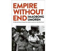 Empire Without End : A New History of Britain and the Caribbean
