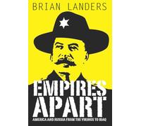 Empires Apart: America and Russia from the Vikings to Iraq