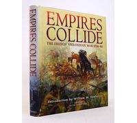 Empires Collide: The French and Indian War 1754-63