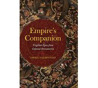 Empire's Companion: Virgilian Epics from Colonial Iberoamerica