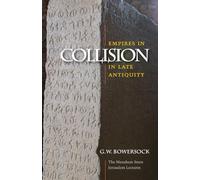 Empires in Collision in Late Antiquity (The Menahem Stern Jerusalem Lectures)