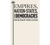 Empires, Nation-States, and Democracies : Institutions in the International Arena