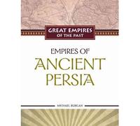 [( Empires of Ancient Persia )] [by: Michael Burgan] [Dec-2009]