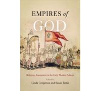 Empires of God: Religious Encounters in the Early Modern Atlantic
