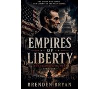 Empires of Liberty: 3 (What If Lincoln Lived?)