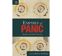 Empires of Panic: Epidemics and Colonial Anxieties