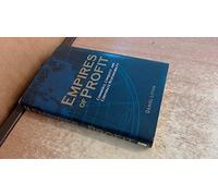Empires of Profit: Commerce, Conquest and Corporate Responsibility