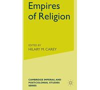 Empires of Religion (Cambridge Imperial and Post-Colonial Studies)