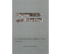 Empires of the Mind: I. A. Richards and Basic English in China, 1929-1979