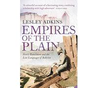 Empires of the Plain – Henry Rawlinson and the Lost Languages of Babylon – Harper Collins Publishers