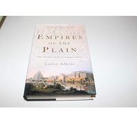 Empires Of The Plain: Henry Rawlinson And The Lost Languages Of Babylon