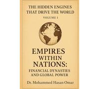 Empires Within Nations (The Hidden Engines That Drive the World)