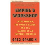 Empire's Workshop, Grandin, Greg, Paperback