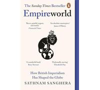 Empireworld : How British Imperialism Has Shaped the Globe