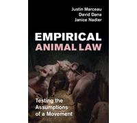 Empirical Animal Law: Testing the Assumptions of a Movement
