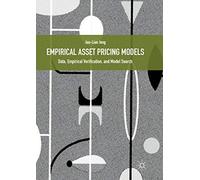 Empirical Asset Pricing Models: Data, Empirical Verification, and Model Search